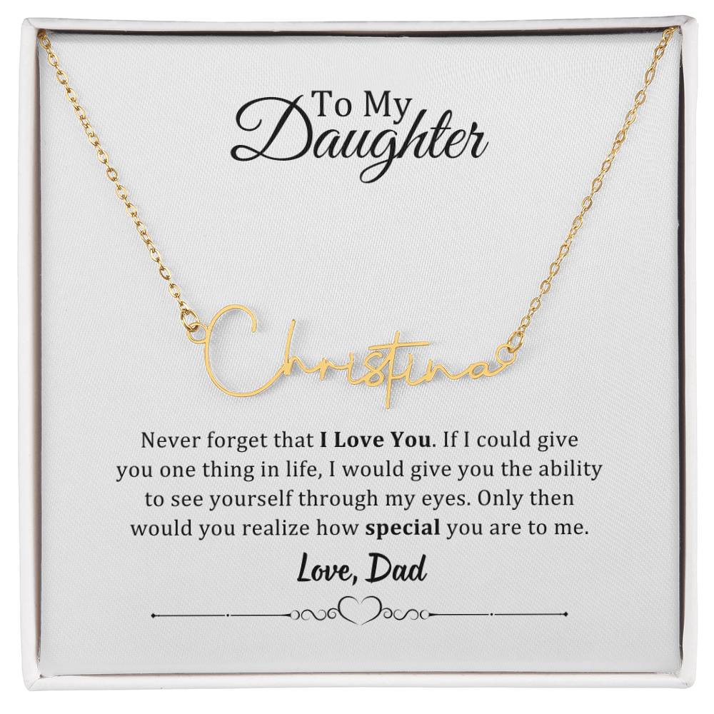 001 - TO DAUGHTER FROM DAD - SIGNATURE NAME NECKLACE