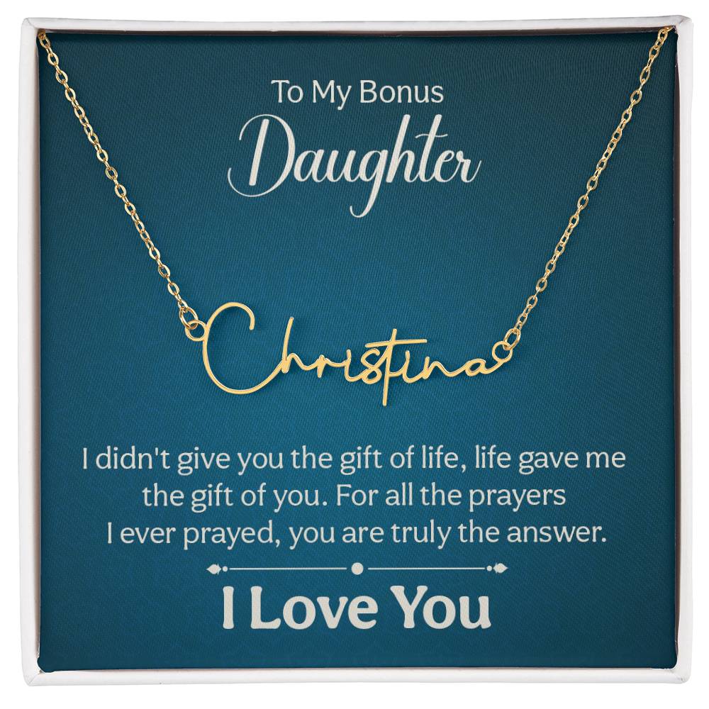 016 - TO BONUS DAUGHTER - SIGNATURE NAME NECKLACE