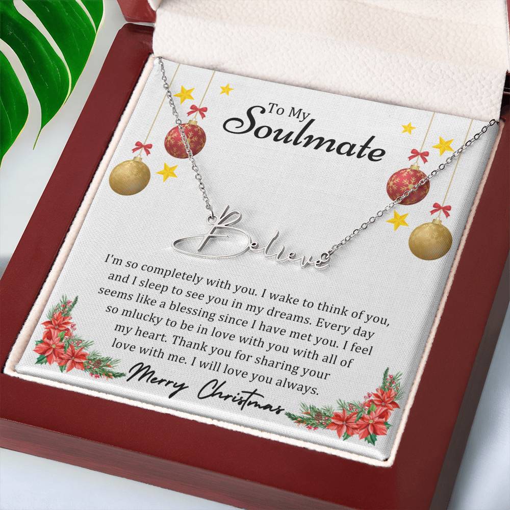 To Soulmate, Christmas Gifts, I'm So Completely With You, Signature Name Necklace