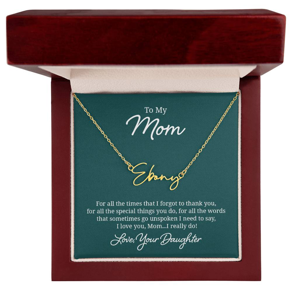 018 - TO MOM FROM DAUGHTER - SIGNATURE NAME NECKLACE