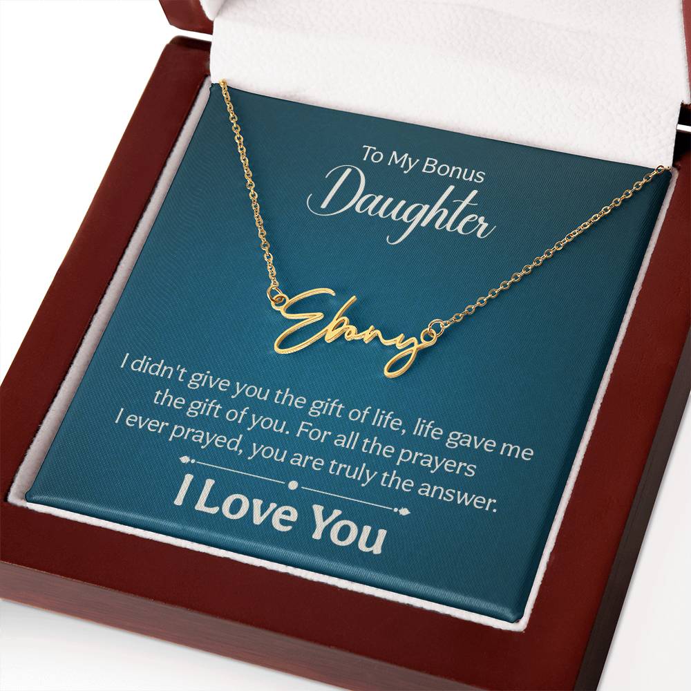 016 - TO BONUS DAUGHTER - SIGNATURE NAME NECKLACE