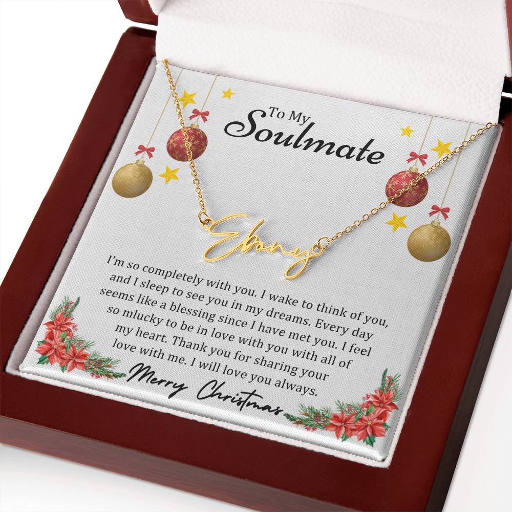 To Soulmate, Christmas Gifts, I'm So Completely With You, Signature Name Necklace