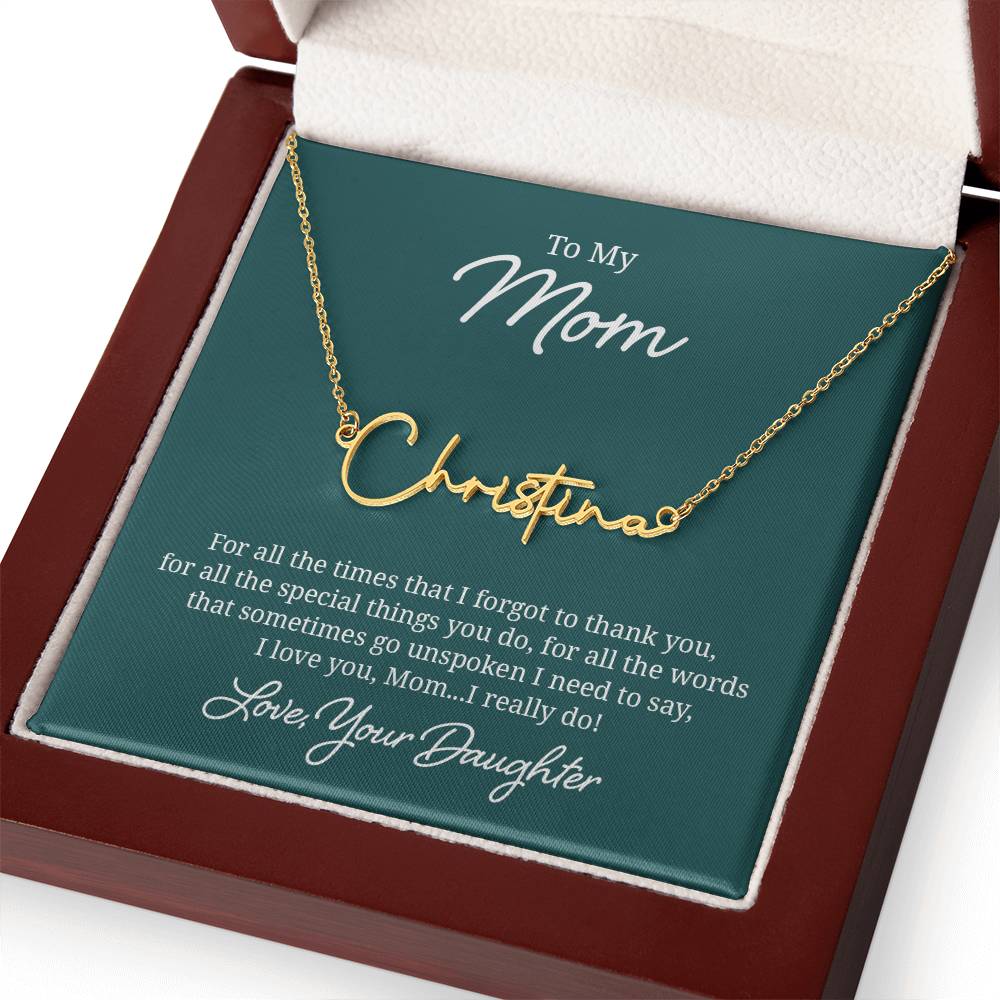 018 - TO MOM FROM DAUGHTER - SIGNATURE NAME NECKLACE