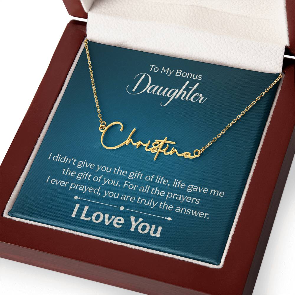 016 - TO BONUS DAUGHTER - SIGNATURE NAME NECKLACE