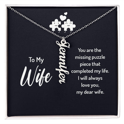 Wife Gifts - You are the missing puzzle piece that completed my life. I will always love you.