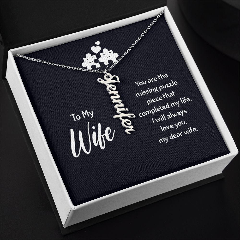 Wife Gifts - You are the missing puzzle piece that completed my life. I will always love you.