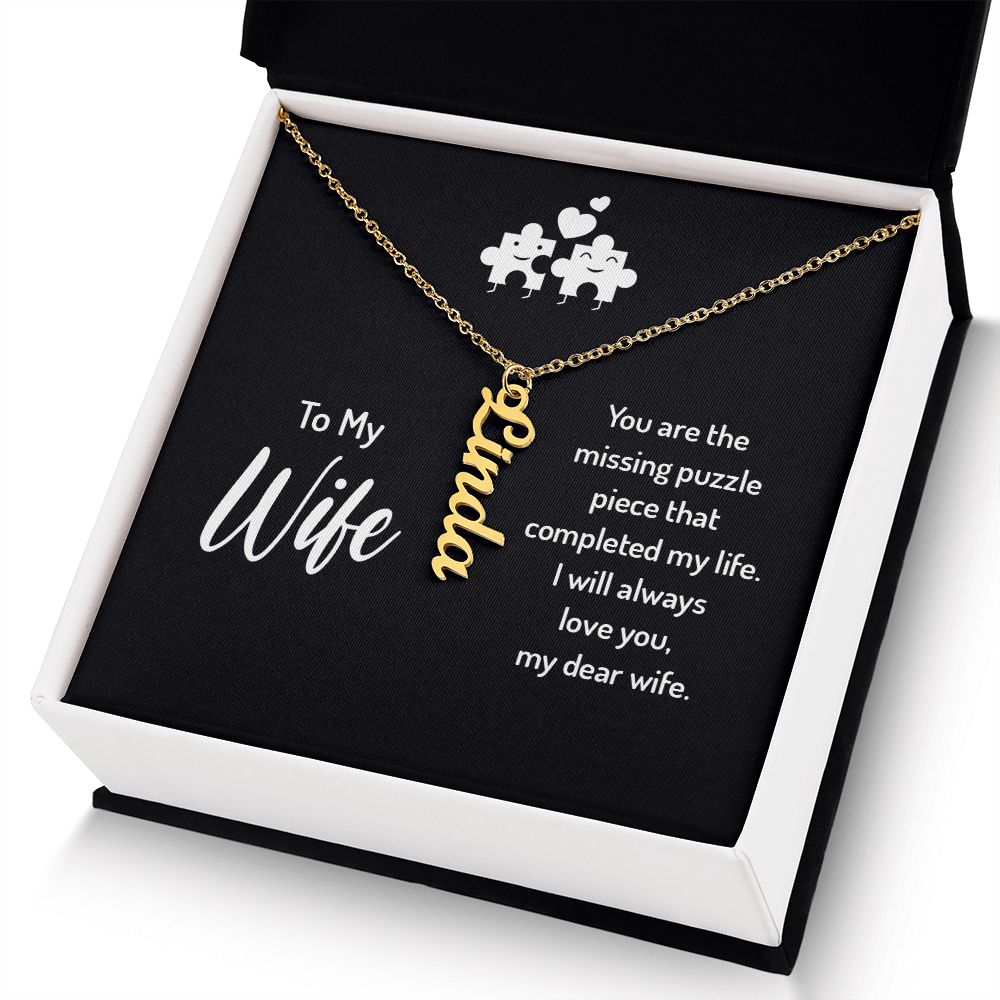 Wife Gifts - You are the missing puzzle piece that completed my life. I will always love you.