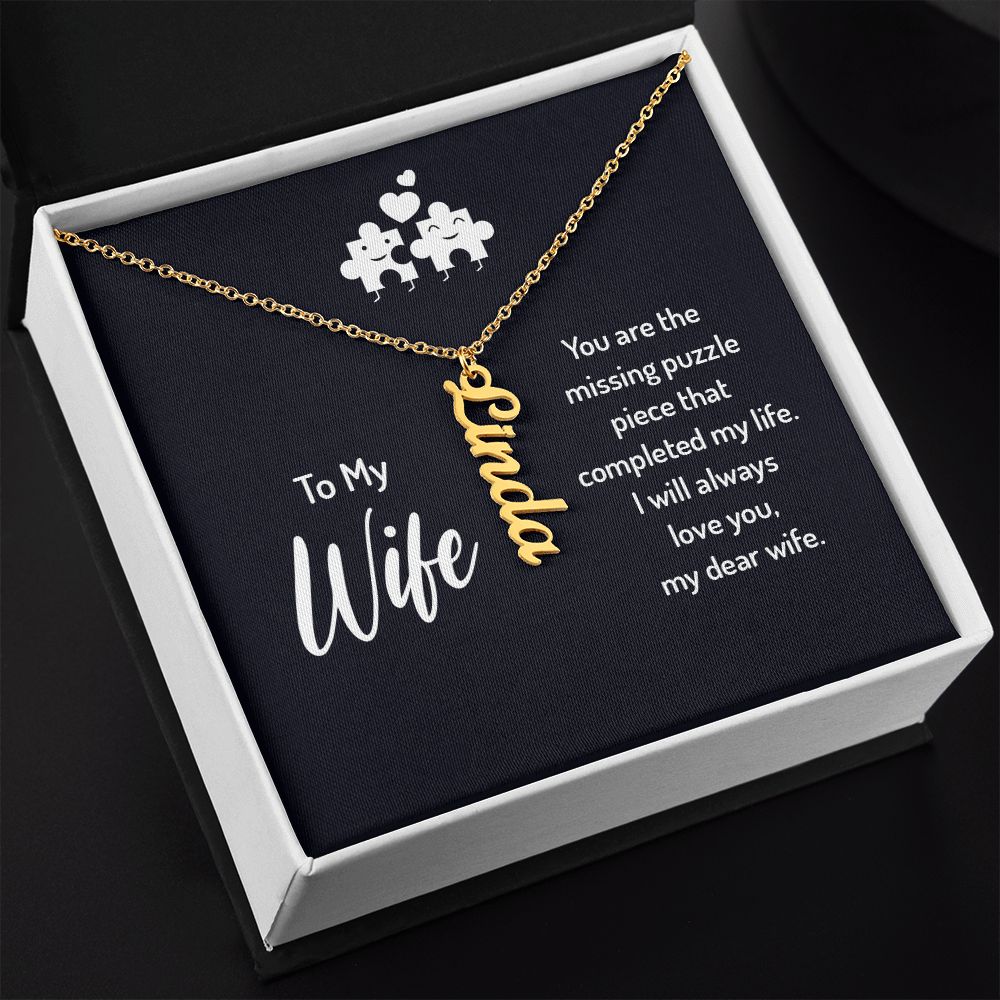 Wife Gifts - You are the missing puzzle piece that completed my life. I will always love you.