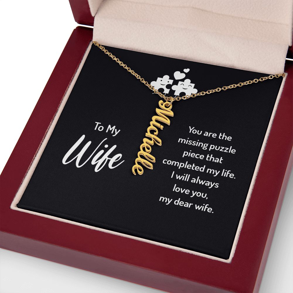 Wife Gifts - You are the missing puzzle piece that completed my life. I will always love you.