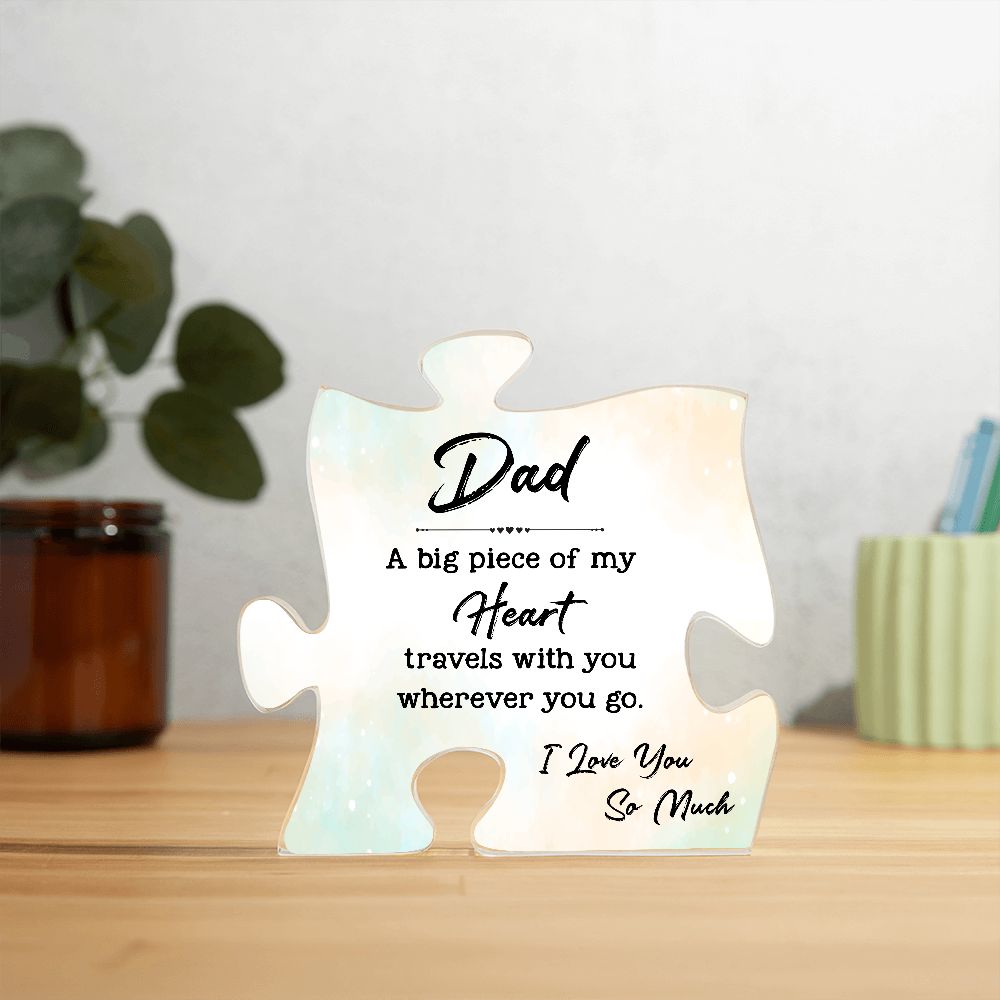 Dad Gifts - A big piece of my heart travels with you wherever you go