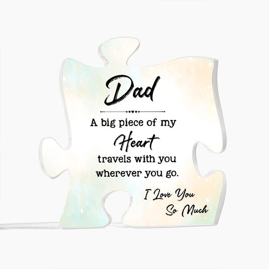 Dad Gifts - A big piece of my heart travels with you wherever you go