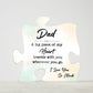 Dad Gifts - A big piece of my heart travels with you wherever you go