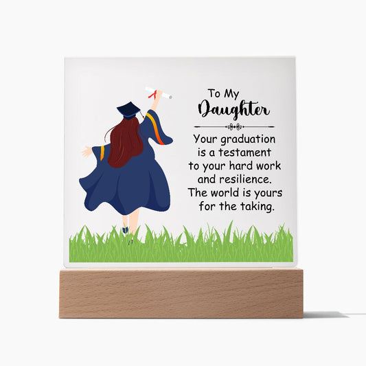 Daughter Gifts - Your graduation is a testament to your hard work and resilience