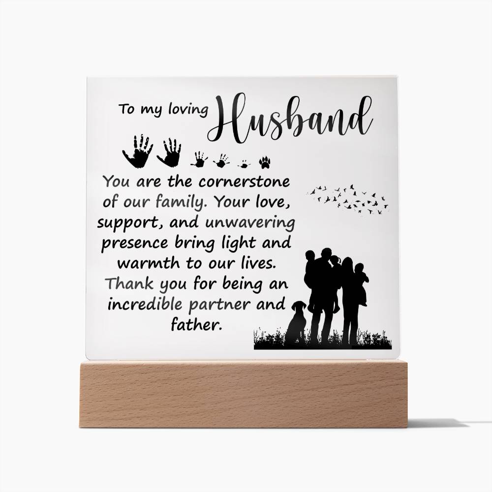 Husband Gifts - You are the cornerstone of our family. Your love, support, and unwavering presence bring light and warmth to our lives