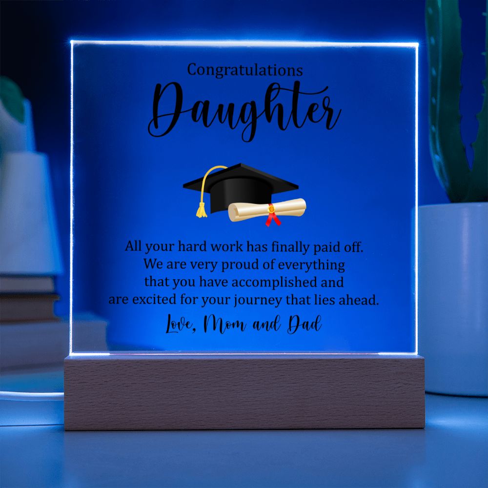 Daughter Gifts - All your hard work has finally paid off