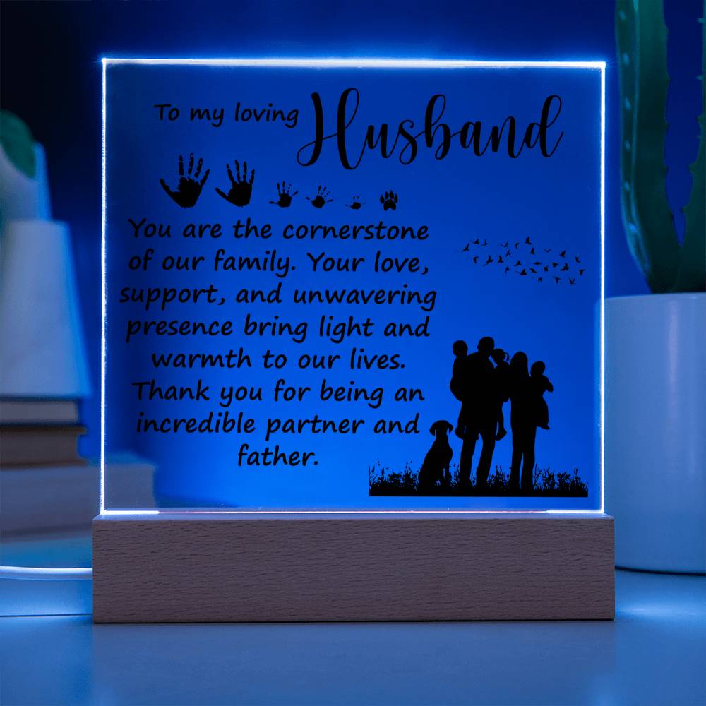 Husband Gifts - You are the cornerstone of our family. Your love, support, and unwavering presence bring light and warmth to our lives