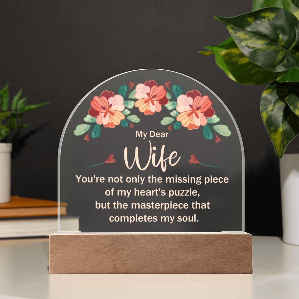 Wife Gifts - You're not only the missing piece of my heart's puzzle, but the masterpiece that completes my soul.