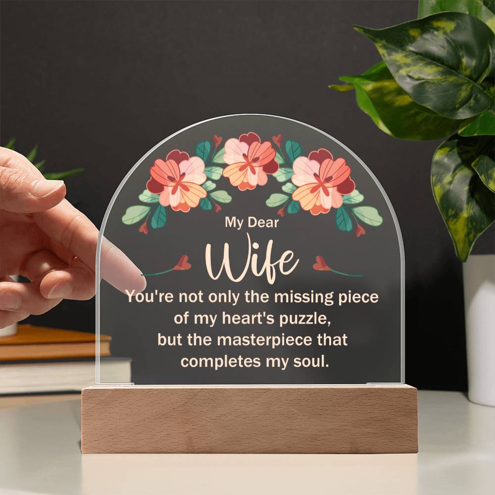 Wife Gifts - You're not only the missing piece of my heart's puzzle, but the masterpiece that completes my soul.