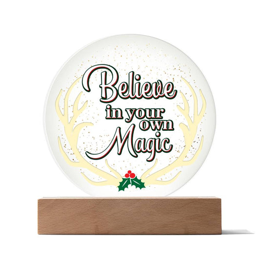 Christmas Gift, Believe In Your Own Magic, Acrylic Circle Plaque