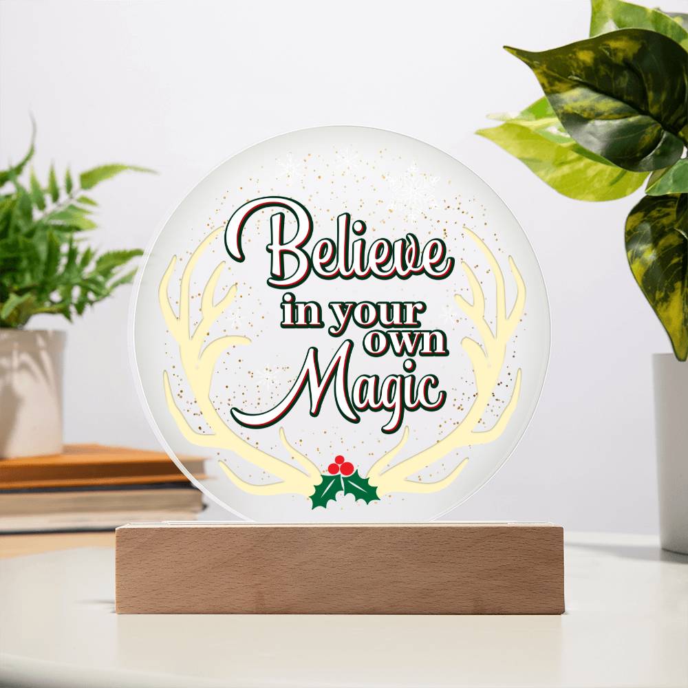 Christmas Gift, Believe In Your Own Magic, Acrylic Circle Plaque