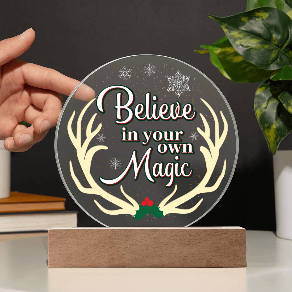 Christmas Gift, Believe In Your Own Magic, Acrylic Circle Plaque