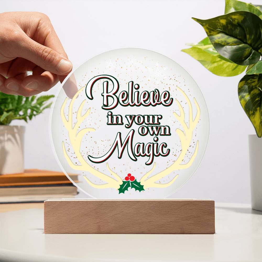 Christmas Gift, Believe In Your Own Magic, Acrylic Circle Plaque