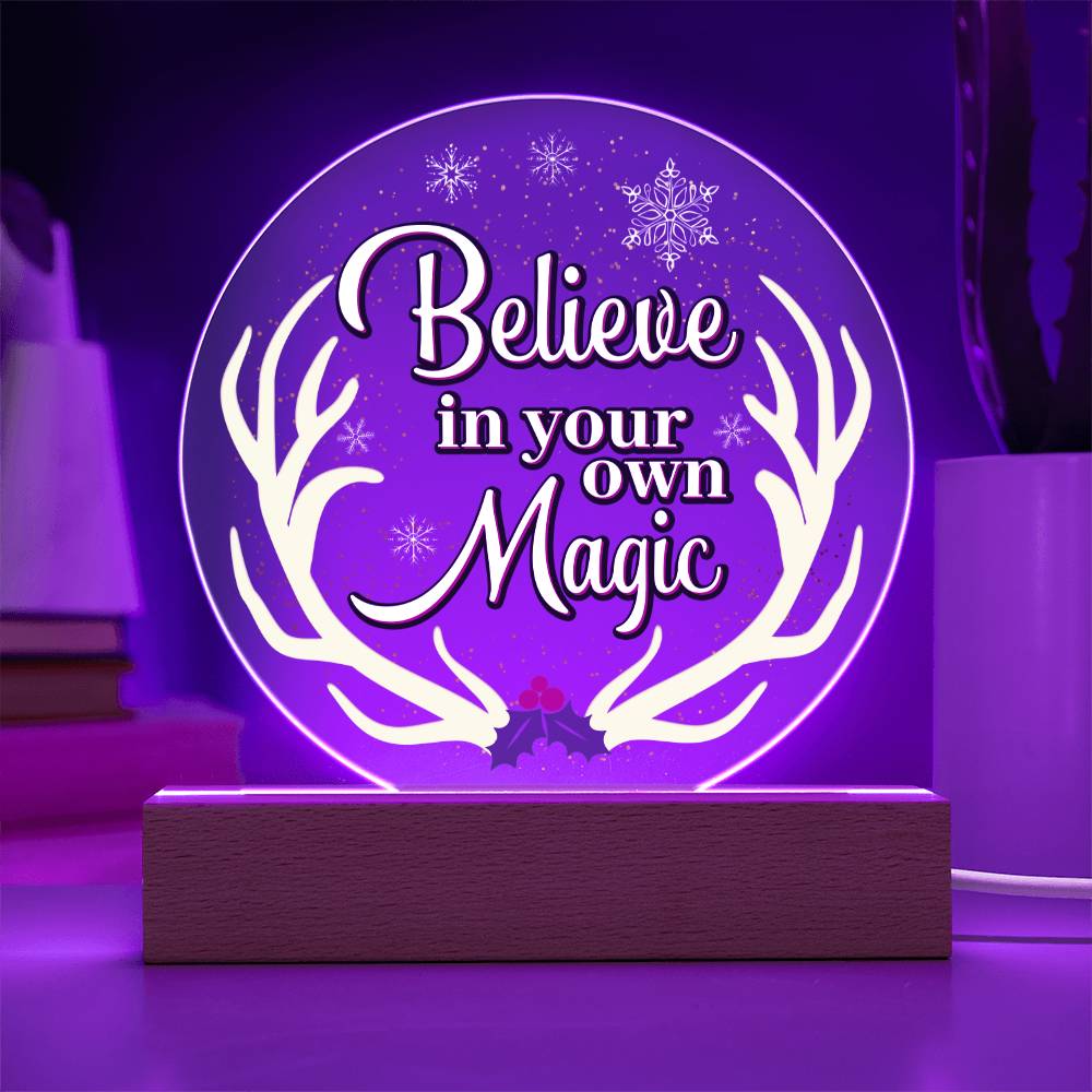 Christmas Gift, Believe In Your Own Magic, Acrylic Circle Plaque