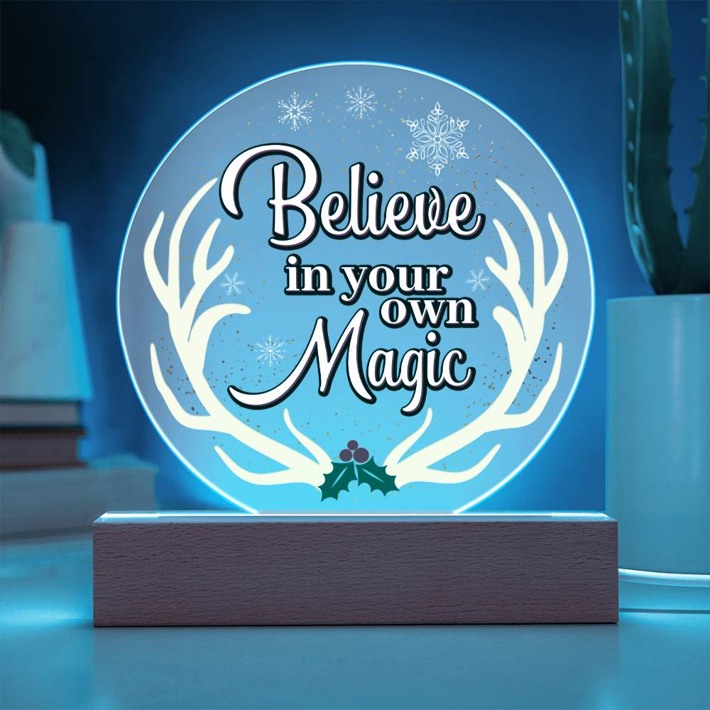 Christmas Gift, Believe In Your Own Magic, Acrylic Circle Plaque