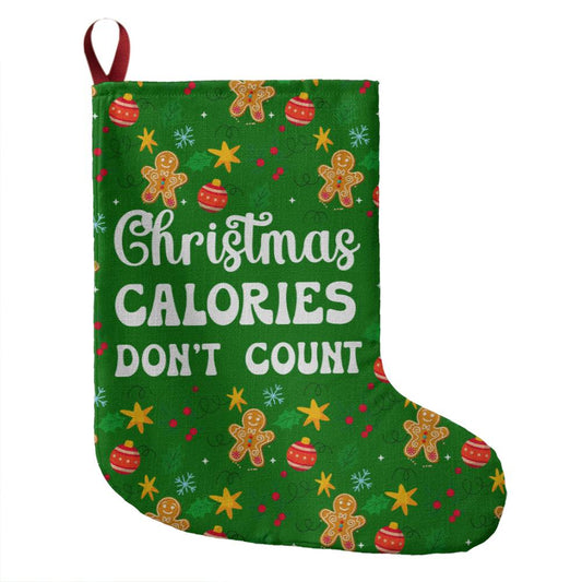 Giant Holiday Stocking, Christmas Calories Don't Count