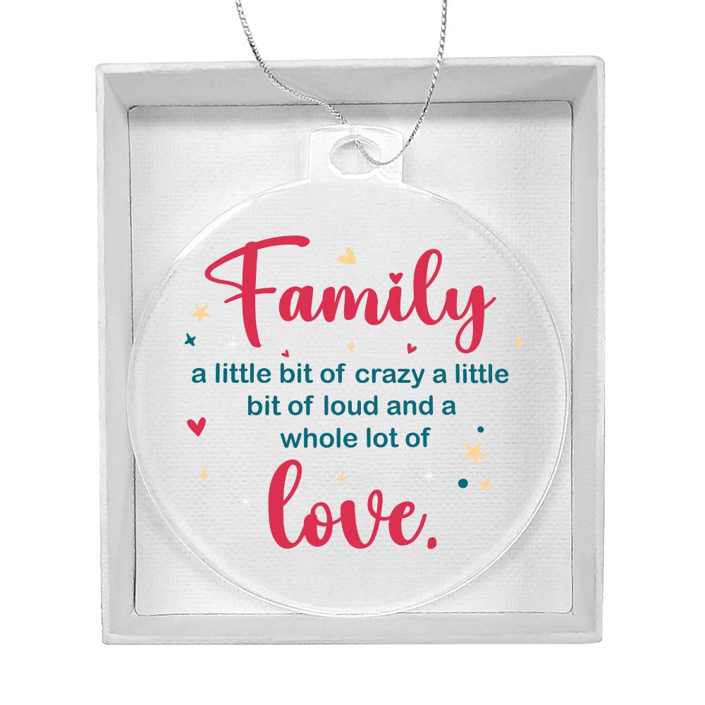 Christmas Gifts, Acrylic Ornament, Family A Whole Lot Of Love