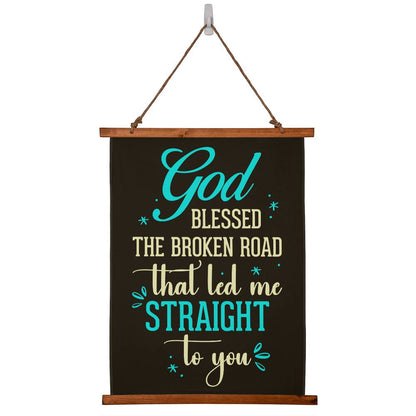 Wood Framed Wall Tapestry Portrait, God Blessed The Broken Road That Led Me Straight To You