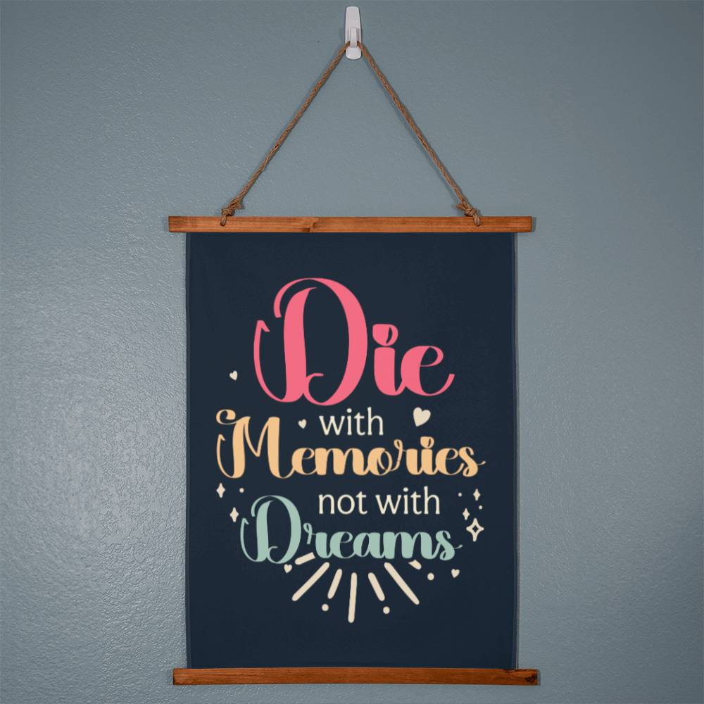 Wood Framed Wall Tapestry Portrait, Die With Memories Not With Dreams