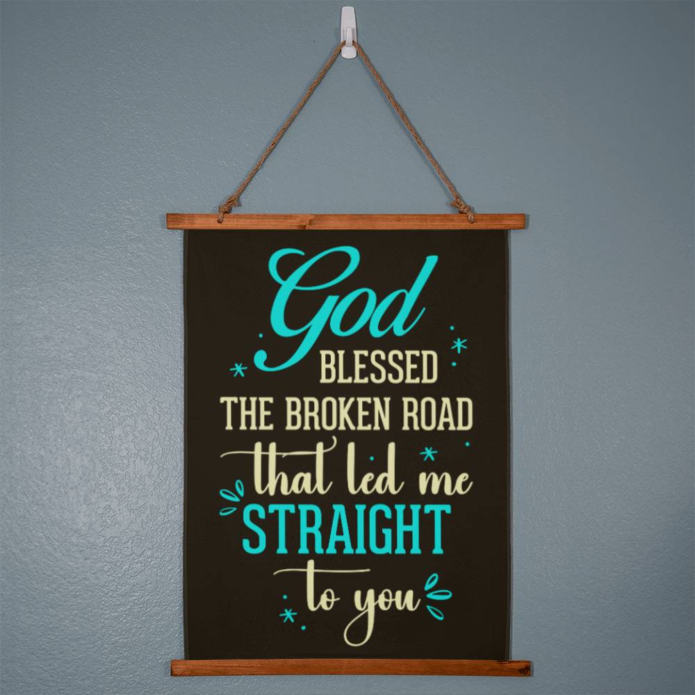 Wood Framed Wall Tapestry Portrait, God Blessed The Broken Road That Led Me Straight To You