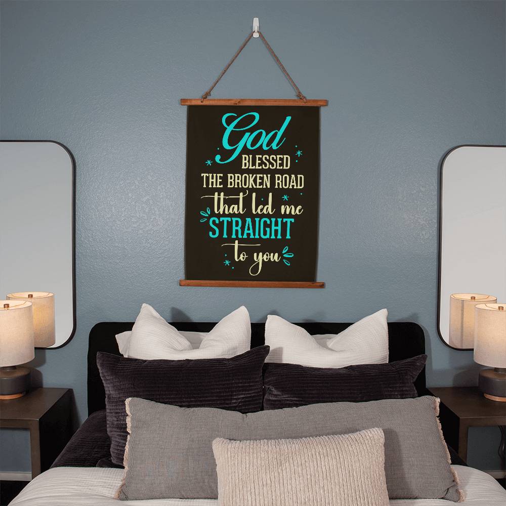 Wood Framed Wall Tapestry Portrait, God Blessed The Broken Road That Led Me Straight To You