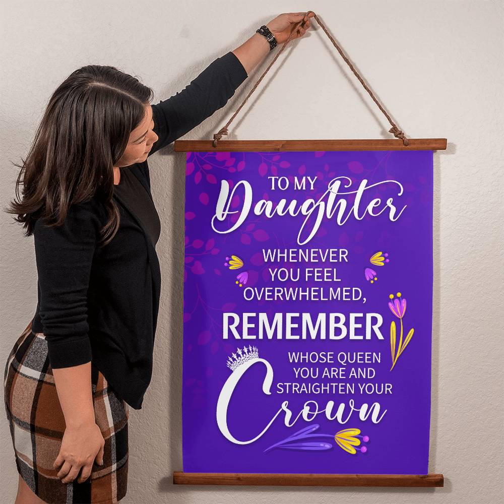 Wood Framed Wall Tapestry Portrait, To Daughter, Remember Whose Queen You Are And Straighten Your Crown