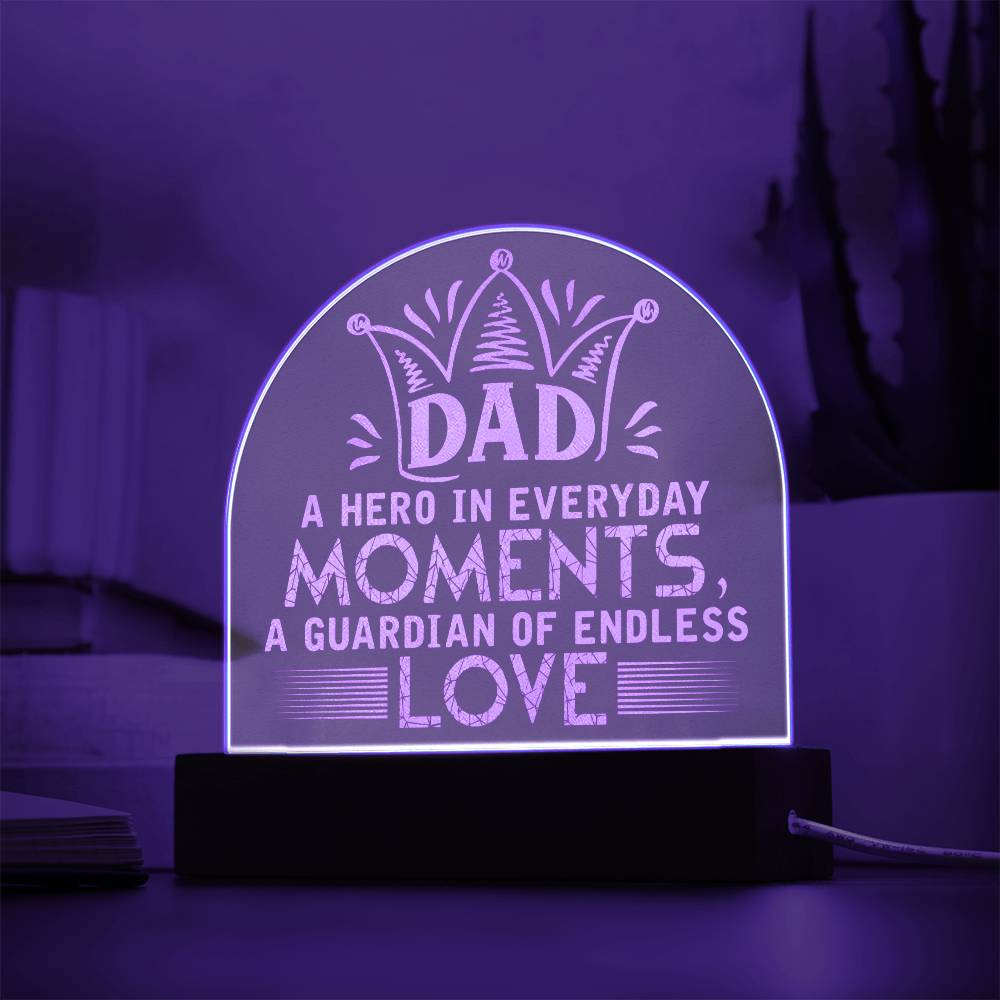 To Dad, Engraved Acrylic Dome Plaque, A Hero In Everyday Moments, A Guardian Of Endless Love