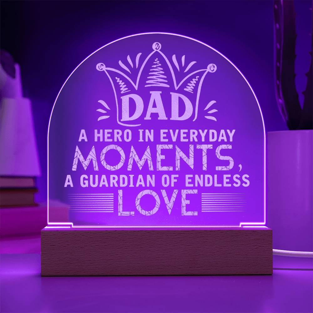 To Dad, Engraved Acrylic Dome Plaque, A Hero In Everyday Moments, A Guardian Of Endless Love