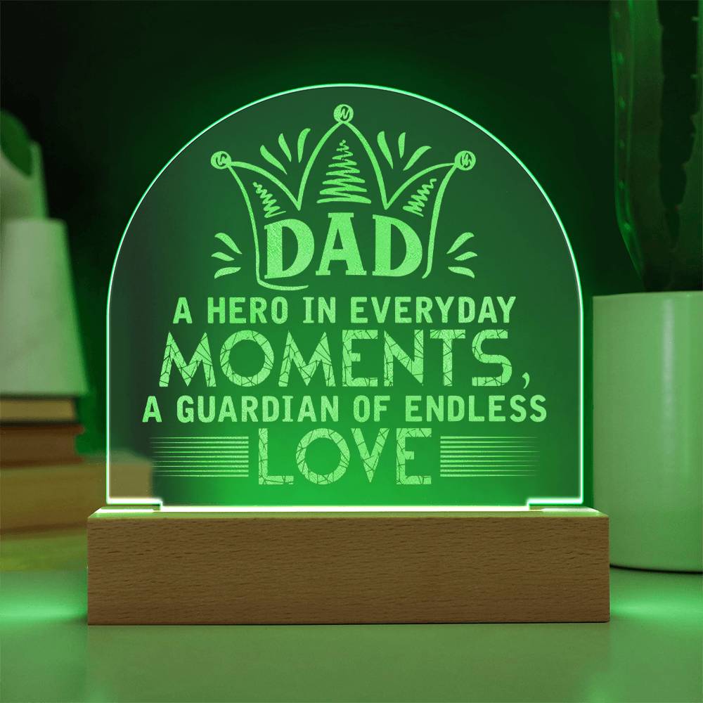 To Dad, Engraved Acrylic Dome Plaque, A Hero In Everyday Moments, A Guardian Of Endless Love