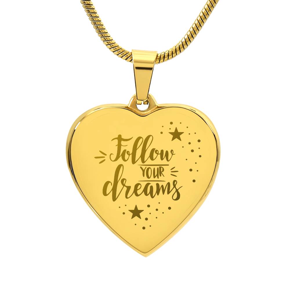 Engraved Heart Necklace, Follow Your Dreams