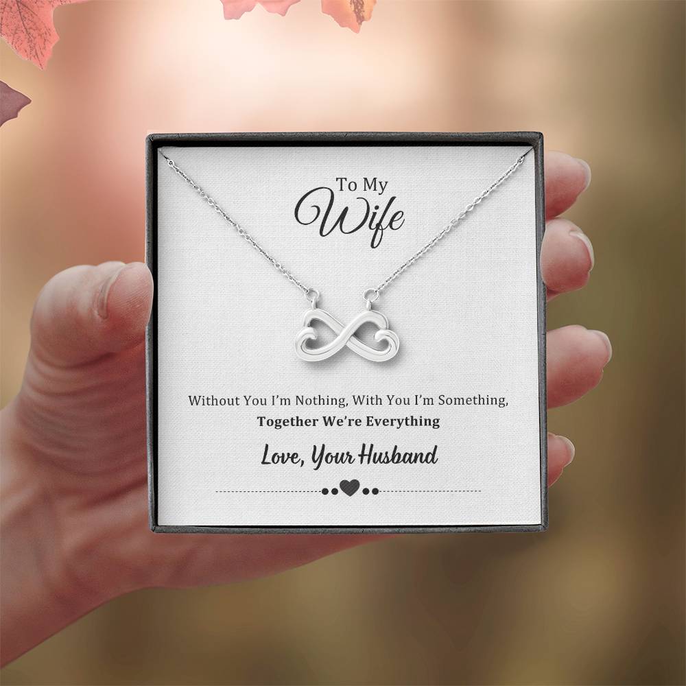 Endless Love Necklace, To Wife, Together We Are Everything