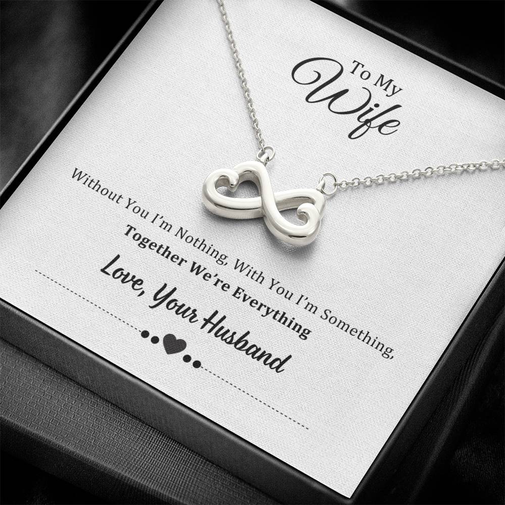 Endless Love Necklace, To Wife, Together We Are Everything