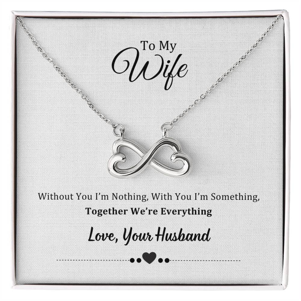 Endless Love Necklace, To Wife, Together We Are Everything