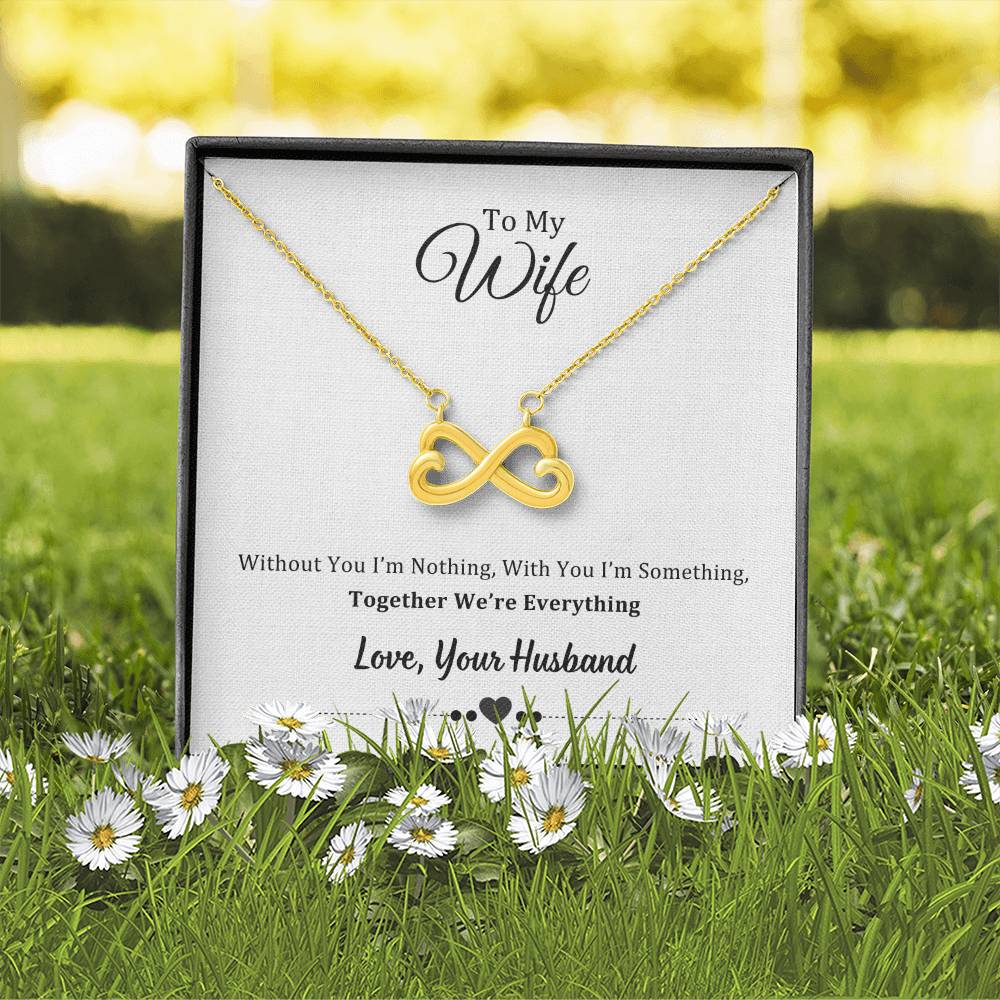 Endless Love Necklace, To Wife, Together We Are Everything