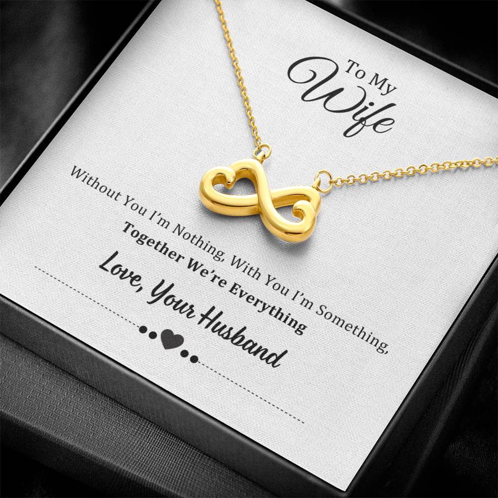 Endless Love Necklace, To Wife, Together We Are Everything