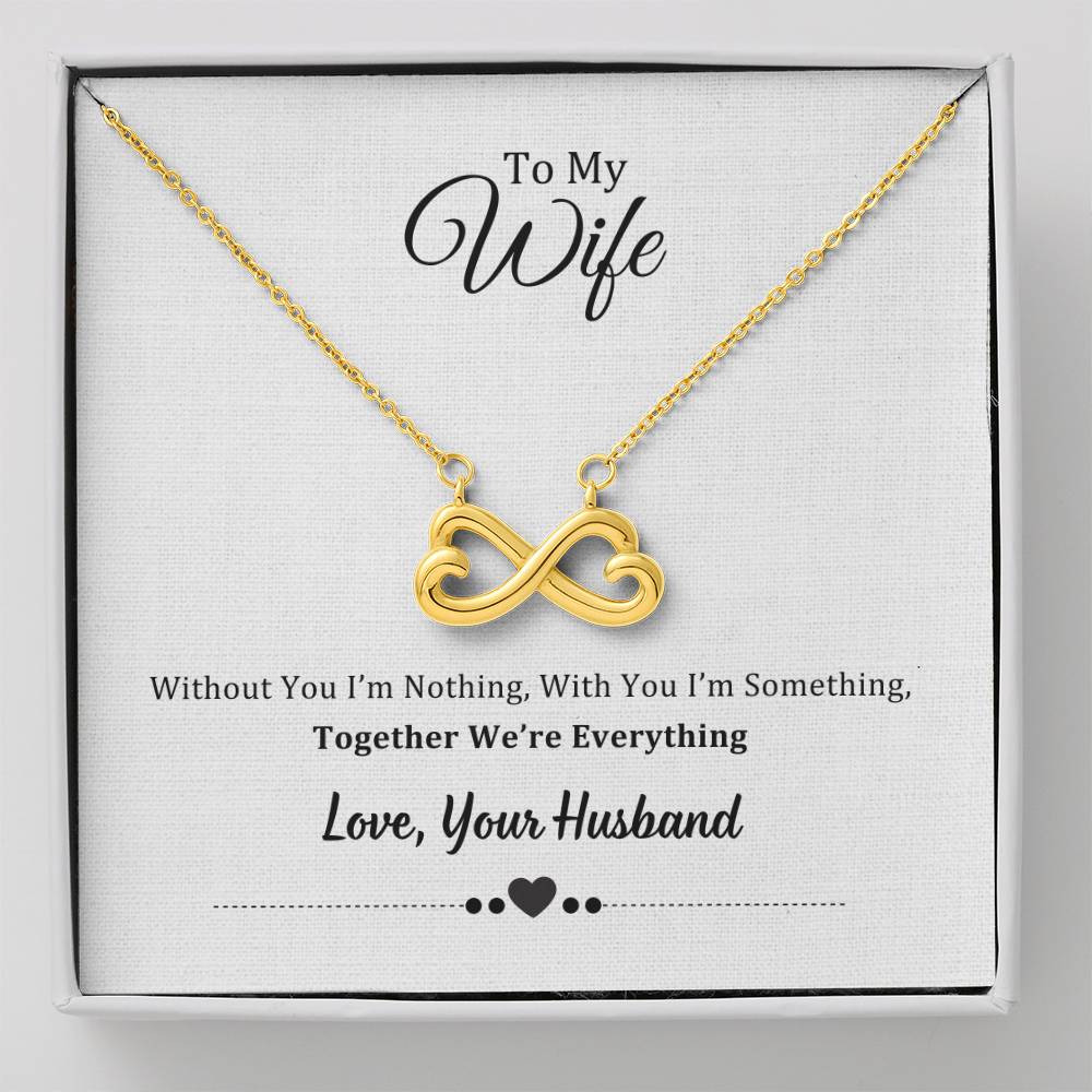 Endless Love Necklace, To Wife, Together We Are Everything