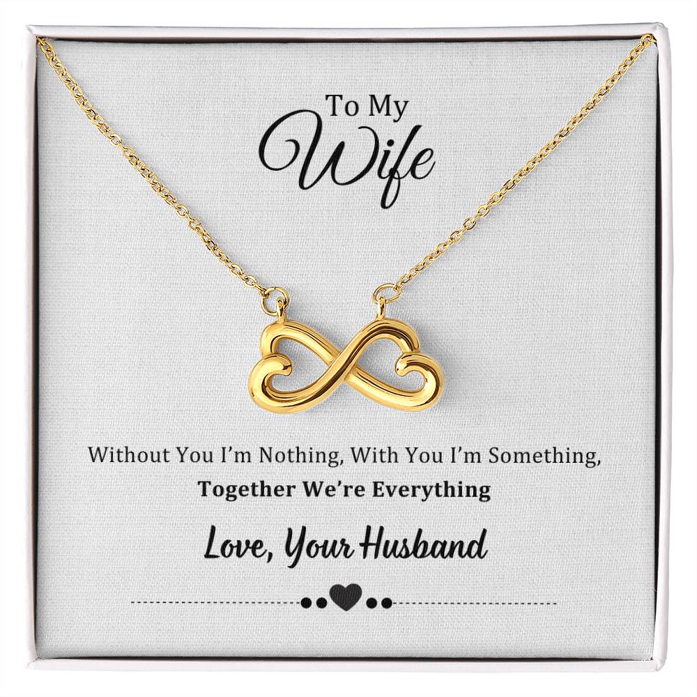 Endless Love Necklace, To Wife, Together We Are Everything