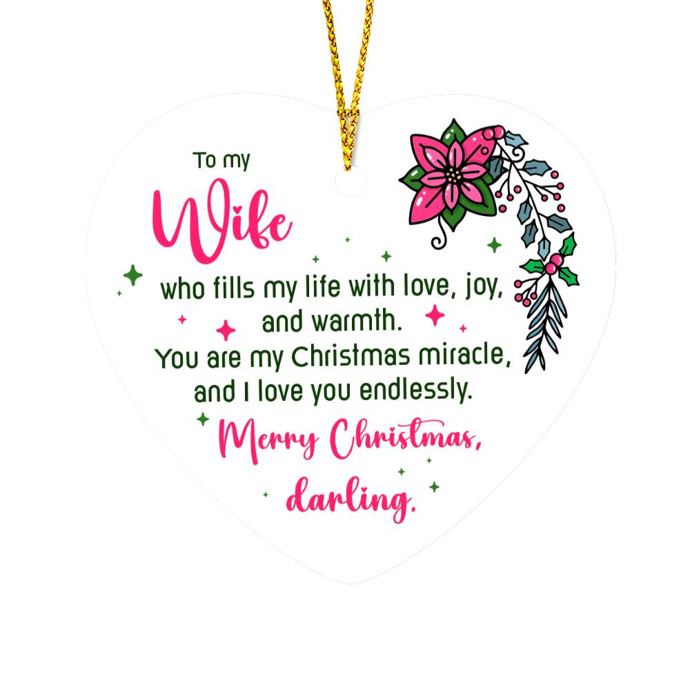 Christmas Gifts, Heart Ornament, To Wife, You Are My Christmas Miracle And I Love You Endlessly