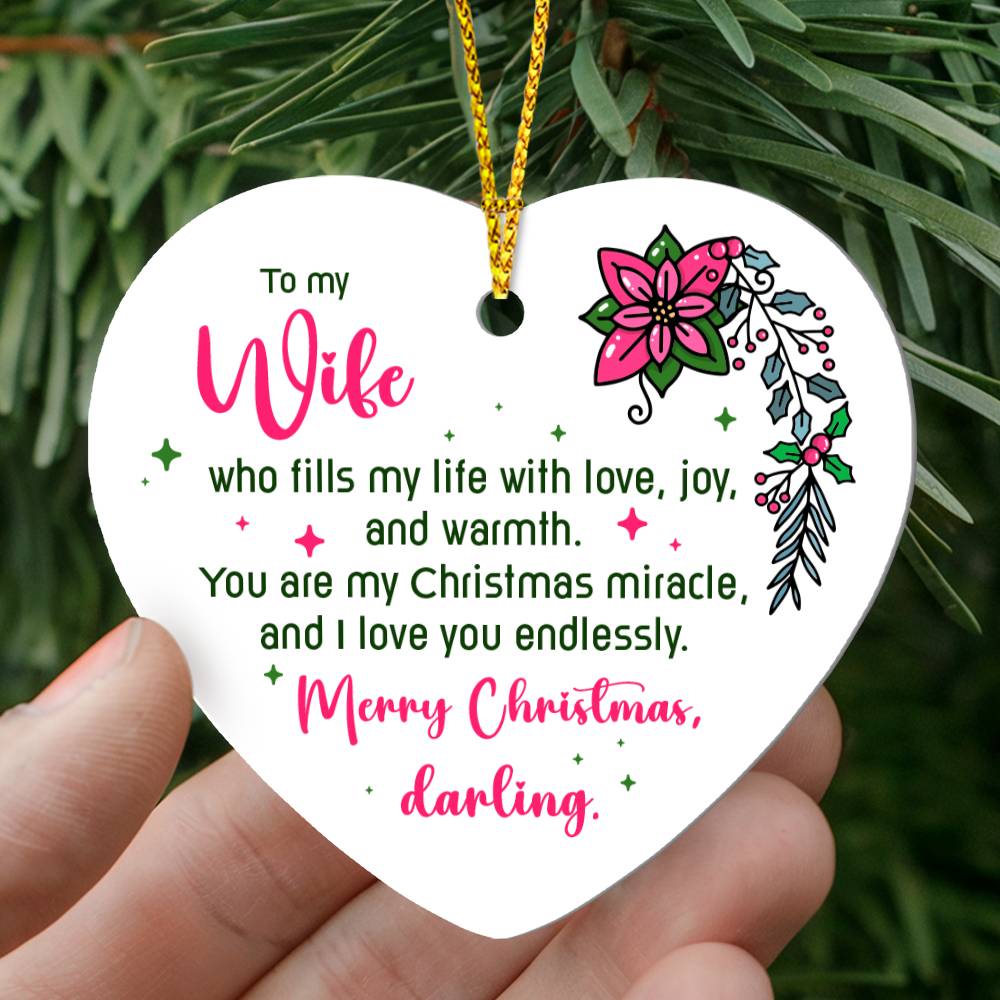 Christmas Gifts, Heart Ornament, To Wife, You Are My Christmas Miracle And I Love You Endlessly