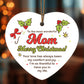 Christmas Gifts, Heart Ornament, To Mom, Your Love Has Always Been My Comfort And Joy