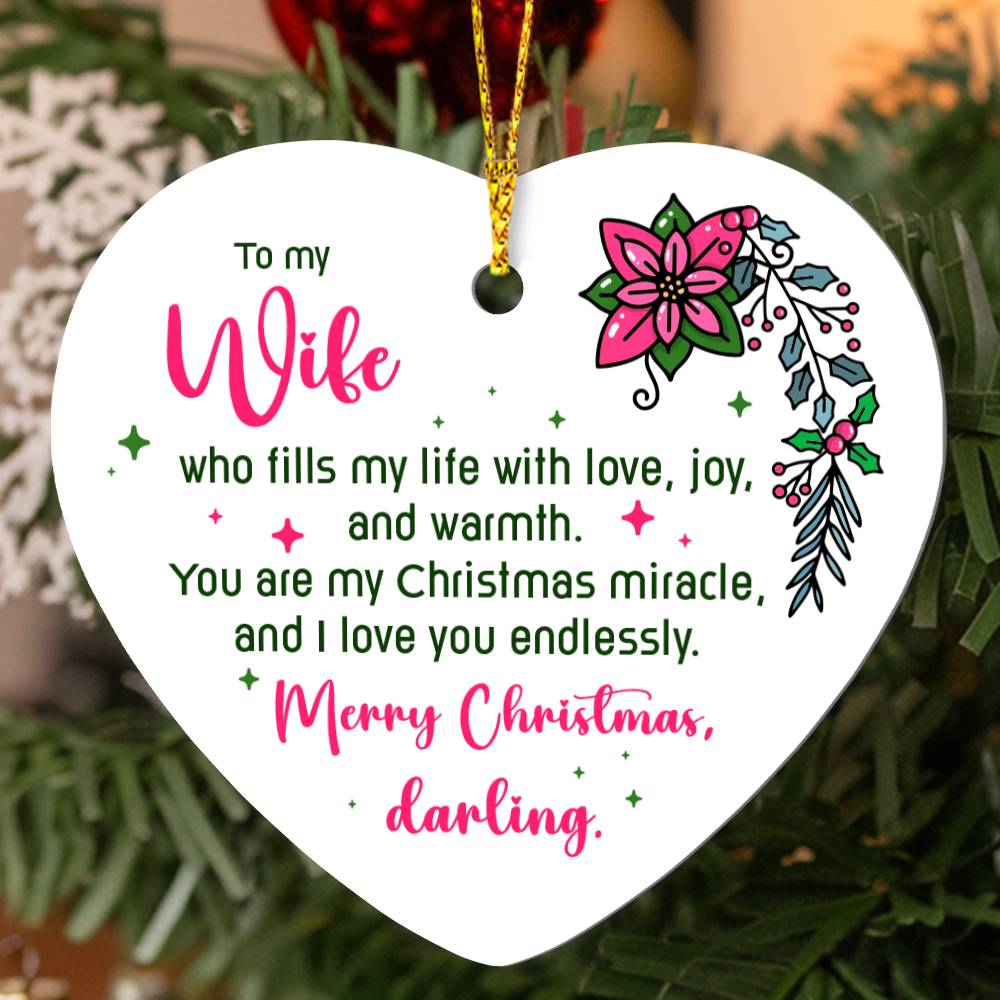 Christmas Gifts, Heart Ornament, To Wife, You Are My Christmas Miracle And I Love You Endlessly